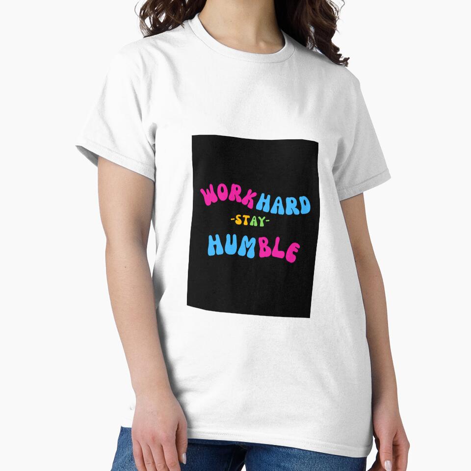 Work Hard Stay Humble design by Nurstore09