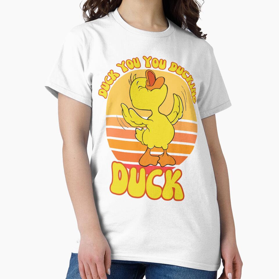 Duck You You Ducking Duck Funny Sarcastic Quote by Nicet-shirt1
