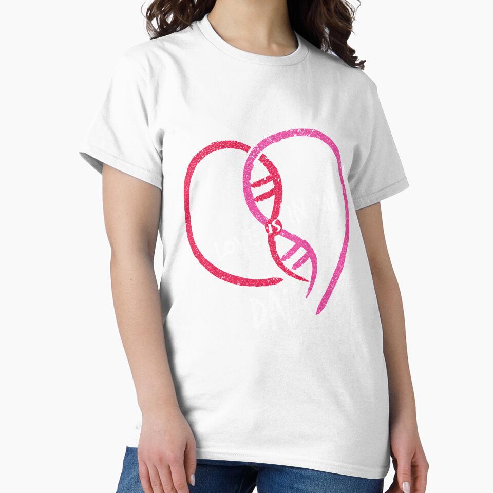 Love Is In My DNA Love Genetic TShirt by bucksworthy
