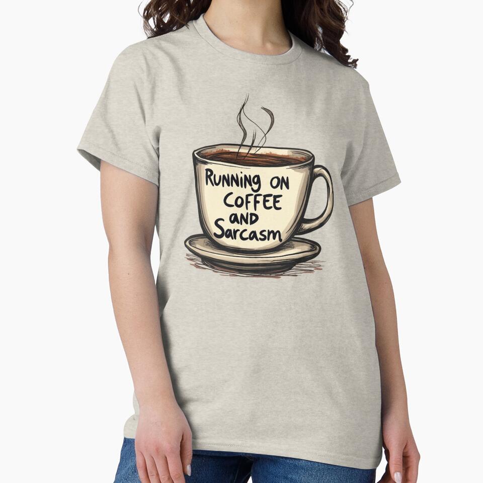 SARCASM SAYINGS: Running on Coffee and Sarcasm by SignumShop