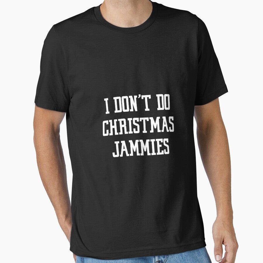 I don't do Christmas Jammies Funny Xmas Holiday Pajama Gift Long Sleeve T-Shirt by ribbinjunk