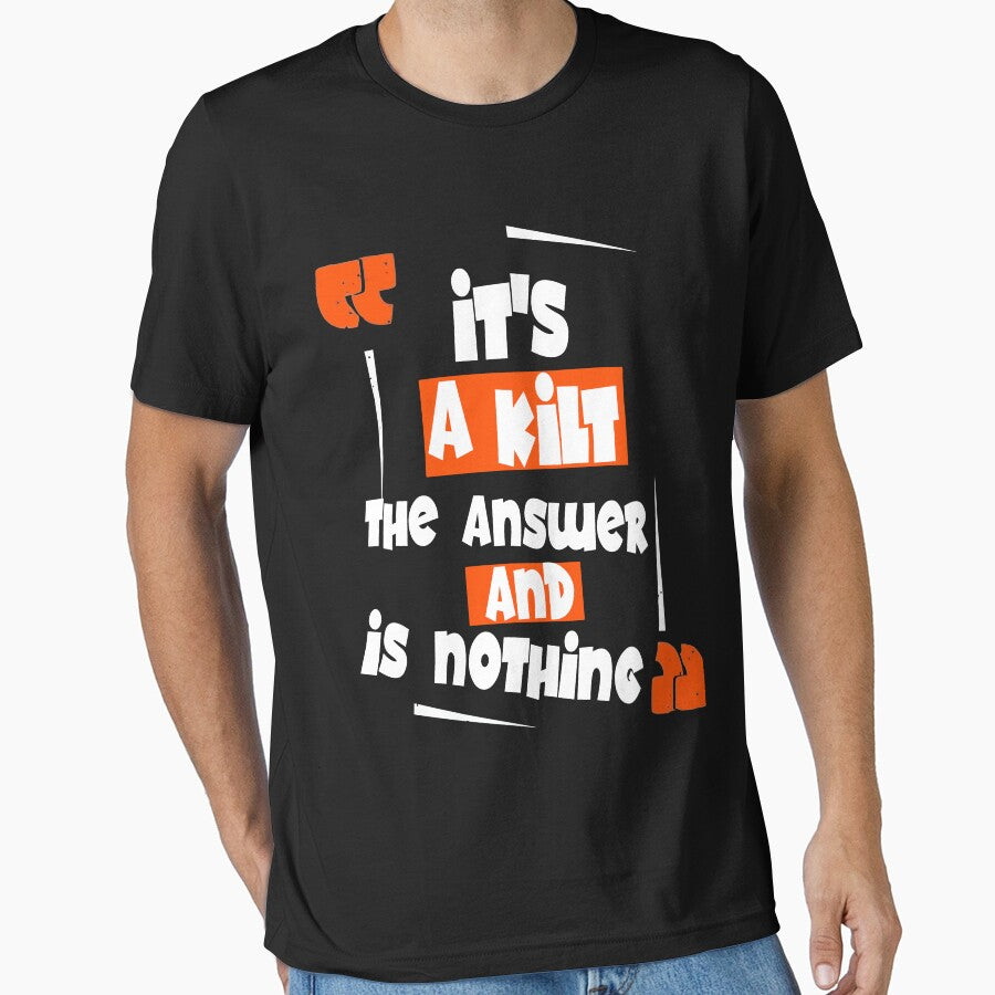 It's A Kilt And The Answer Is Nothing Funny Scottish Scots by BestTshirtArt