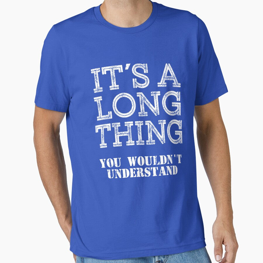 Its A LONG Thing You Wouldnt Understand Funny Cute Gift T Shirt For Men Women Hoodie Sweatshirt Sticker Family Reunion Party Black Family Matching Shirt by arcadetoystore