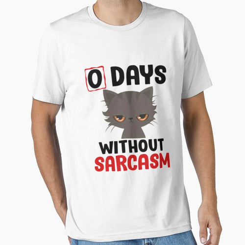 0 days without sarcasm funny shirt by Karim Hasraoui