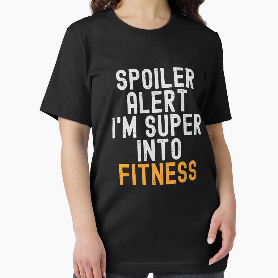 Funny Spoiler Alert I'm Super Into Fitness by kindxinn