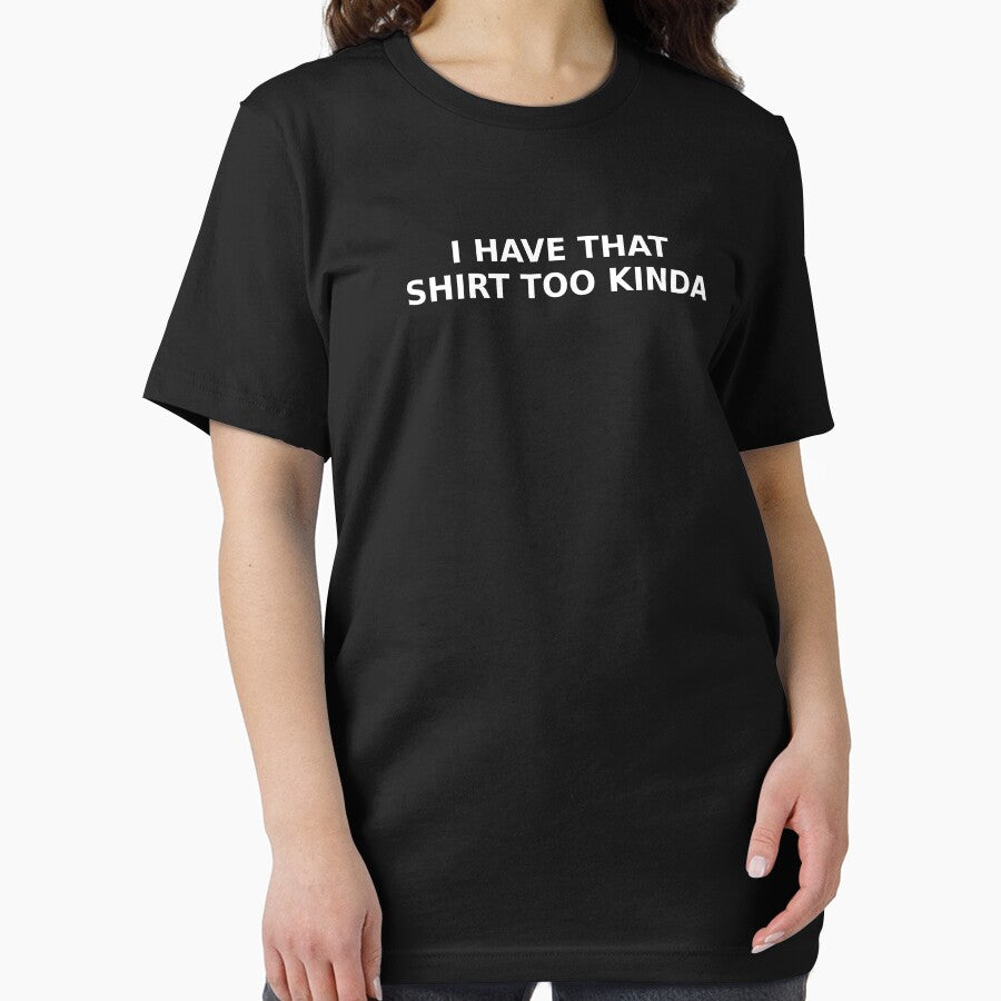 I Have That Shirt Too Kinda by ModdiesColors