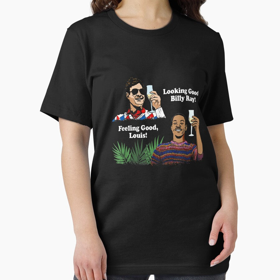funny Looking Good, Billy Ray! Feeling Good Unisex by JahzquishaB