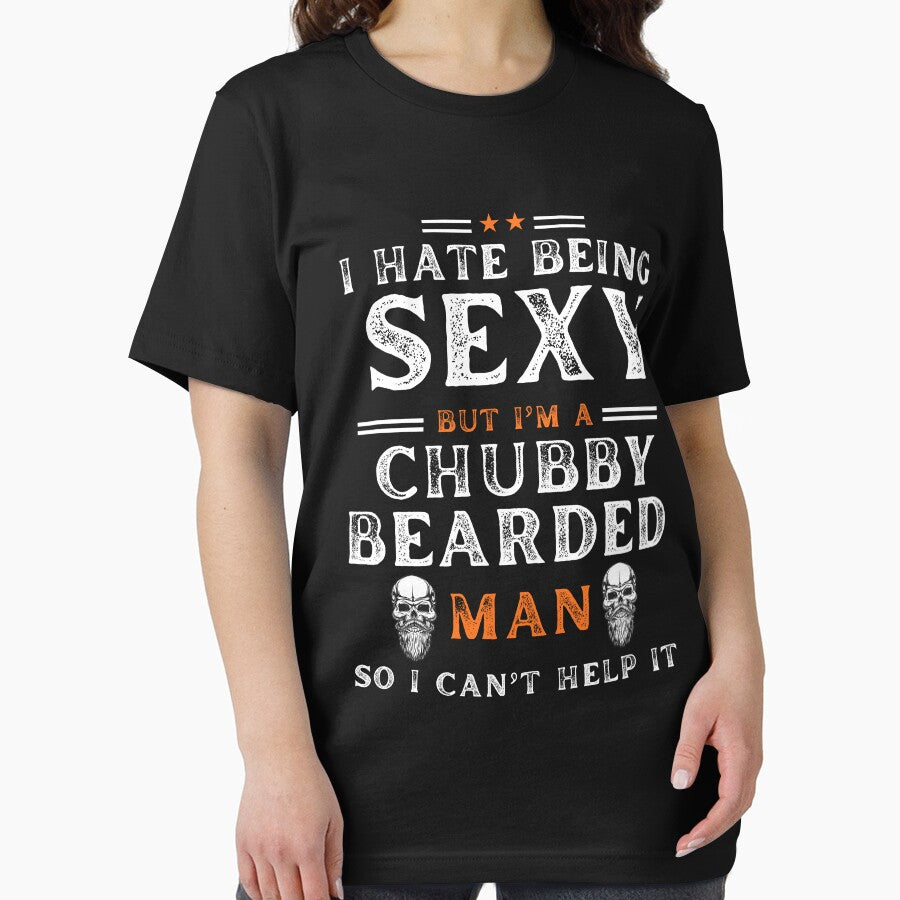 Funny I Hate Being Sexy But I'm A Chubby Bearded Man by TeeVibesshop