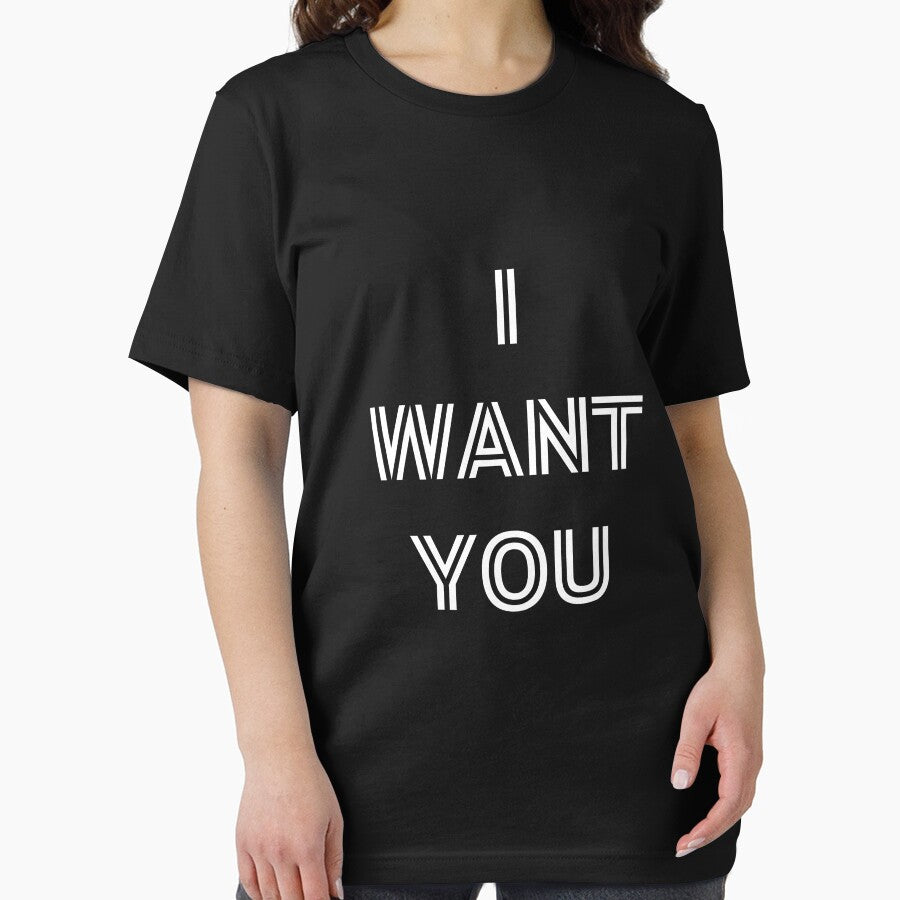I WANT YOU T-shirt for Valentine's Day Unisex Funny Women Men Dating Flirting Couple Love Text by Merch Your Vibes