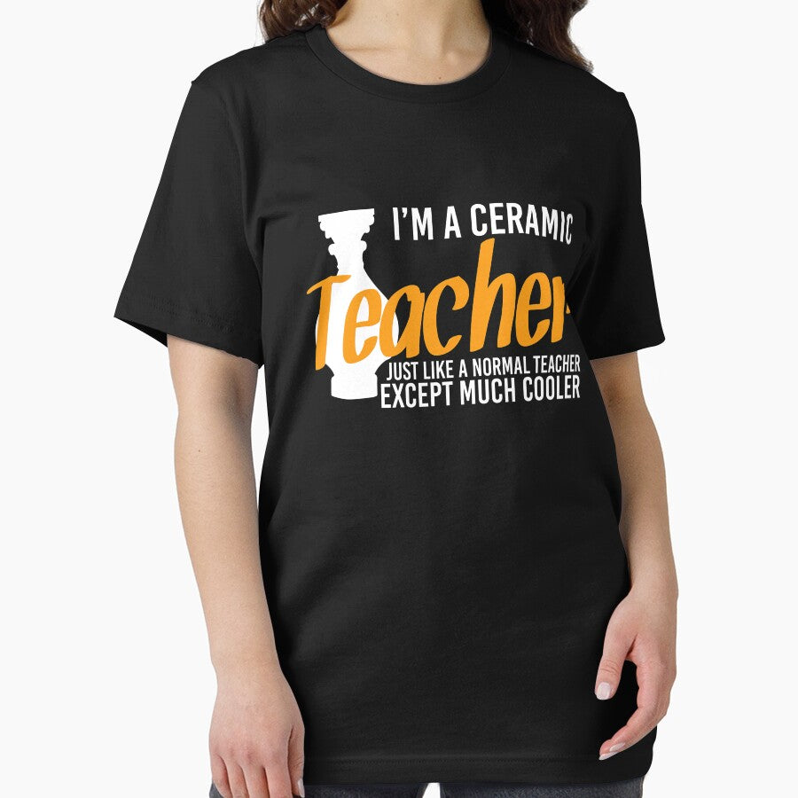I'm Ceramic Teacher T-shirt by 3familyllc