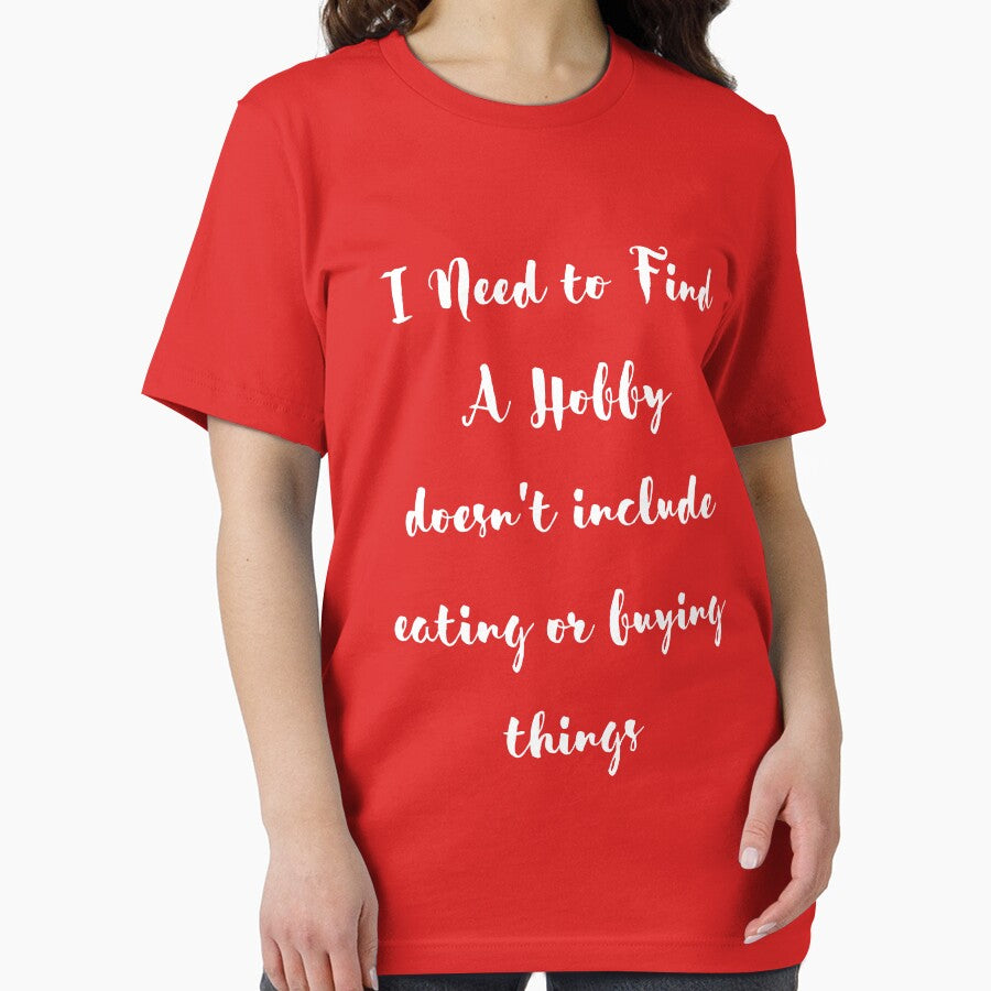Womens Funny Saying Shirt I Need to Find A Hobby T Shirt by miloudastore