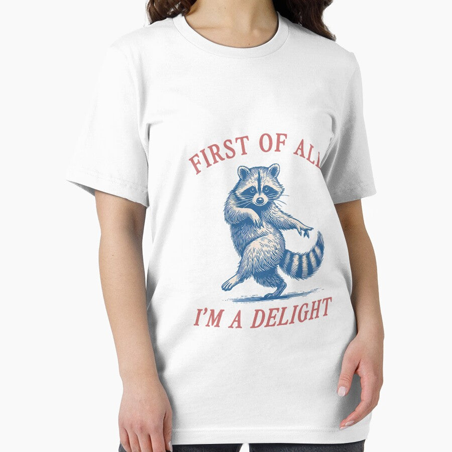 First of All I'm A Delight Funny Saying Sarcastic Raccoon by ArleneRowe