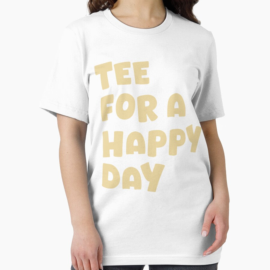 TEE FOR A HAPPY DAY, Unique by villacreativa
