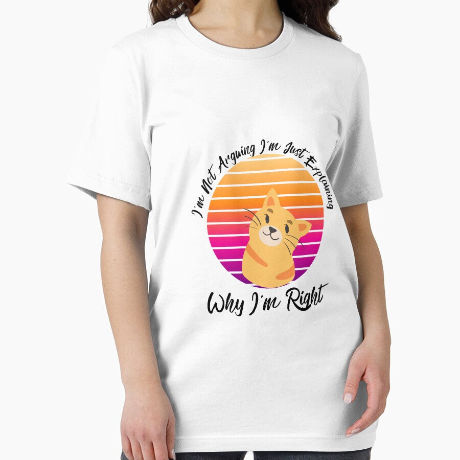 Copy of I'm Not Arguing I'm Just Explaining Why why  I'm Right by justbe  admirable