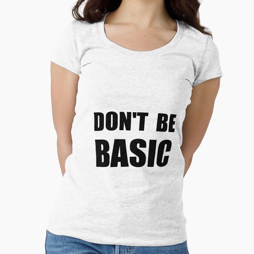 Don't Be Basic by TheBestStore