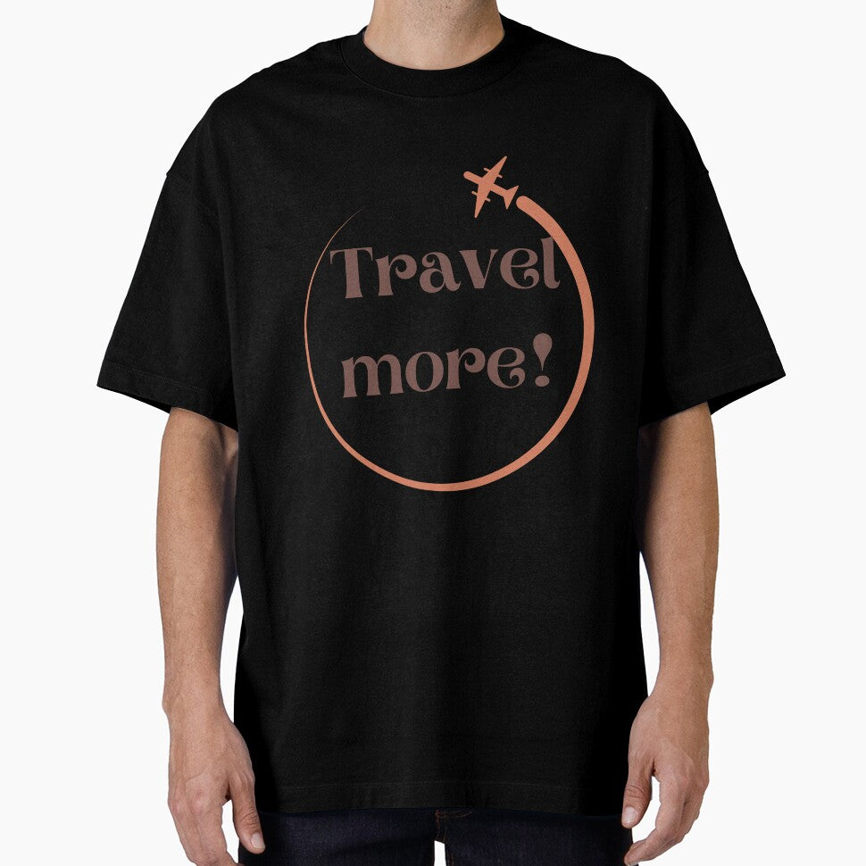 Travel more custom tshirt and apparel design by EmpiredesignCA