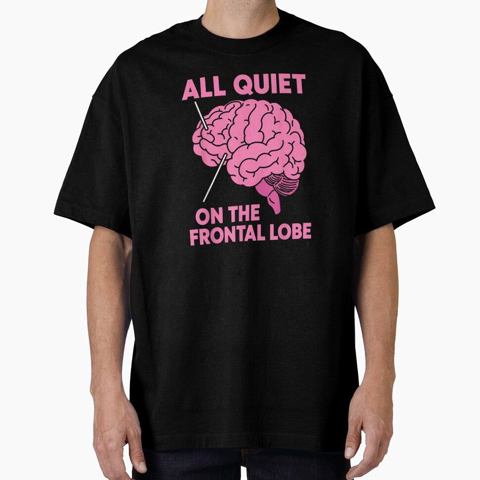 All Quiet On The Frontal Lobe Funny Brain Anatomy Humor by DuneHaicna