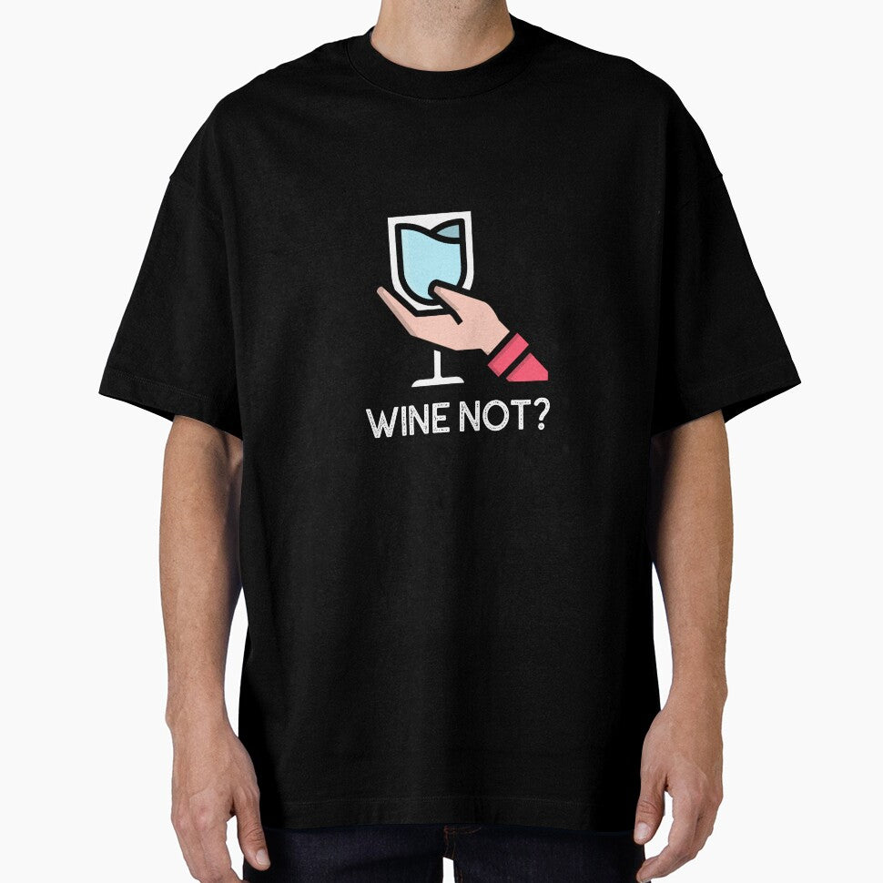 Wine not? by FirstTimeTees