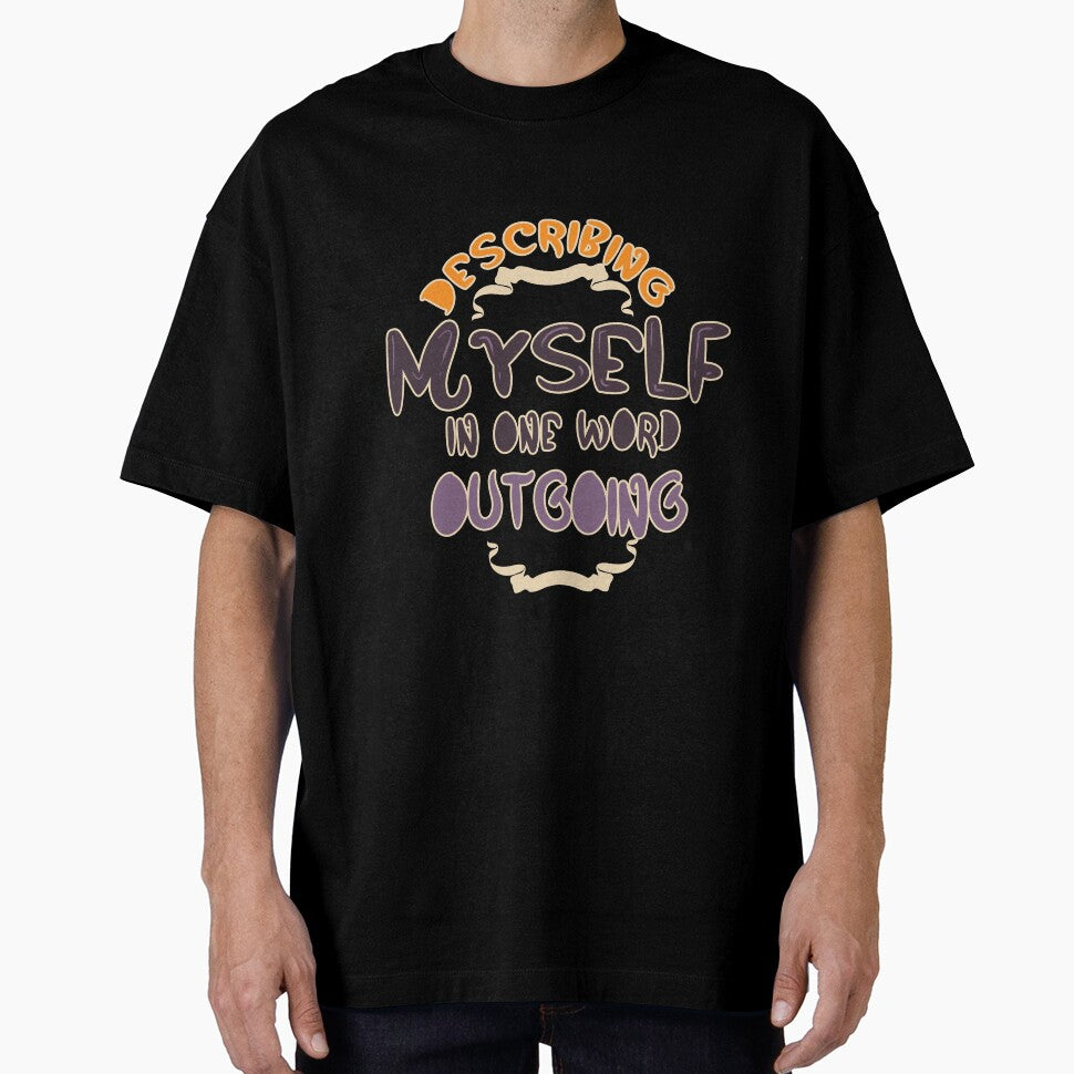 Describing Myself in One Word Outgoing Personality by TravelAl