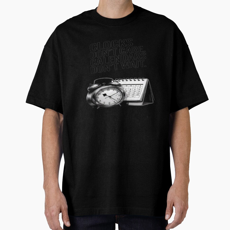 Clocks Don't Care Calendars Don't Wait T-Shirt | Alarm Clock & Calendar Graphic by RahulArtForge