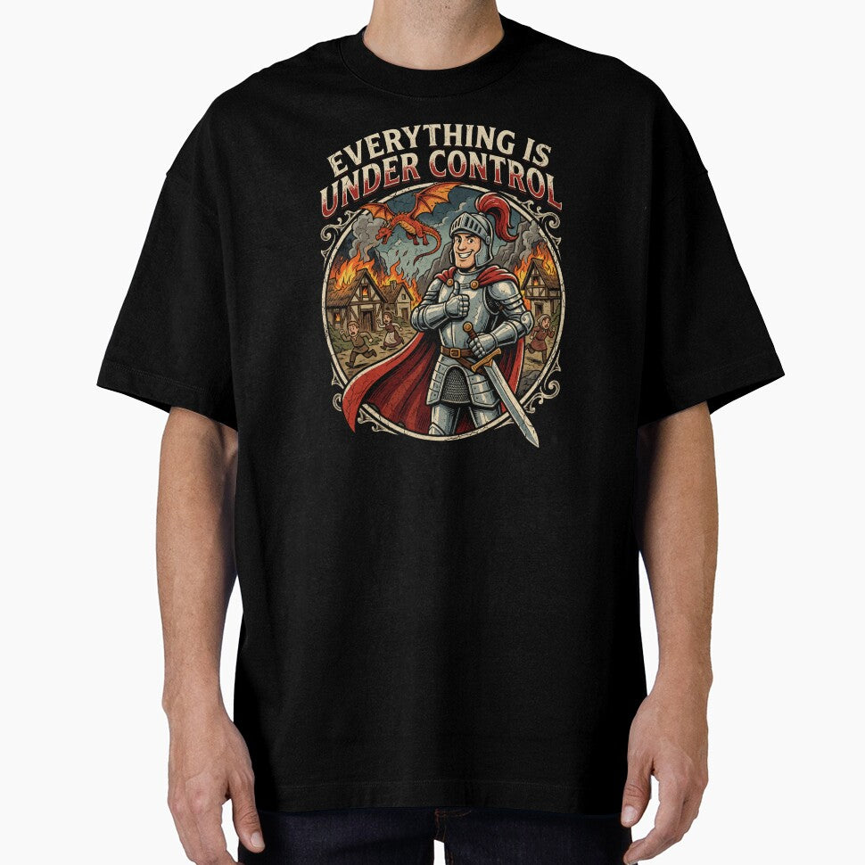 Everything is under control | Knight | Fantasy | Work Humor by SoundStyleShop