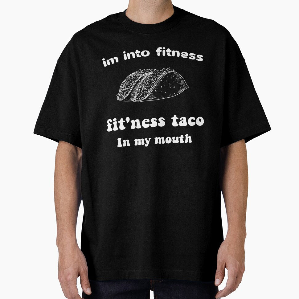 Im into fitness fit'ness taco in my mouth- Pullover Sweatshirt, Funny Fitness T Shirt, Taco Tuesday, Mexican Food Shirt by Aminepop