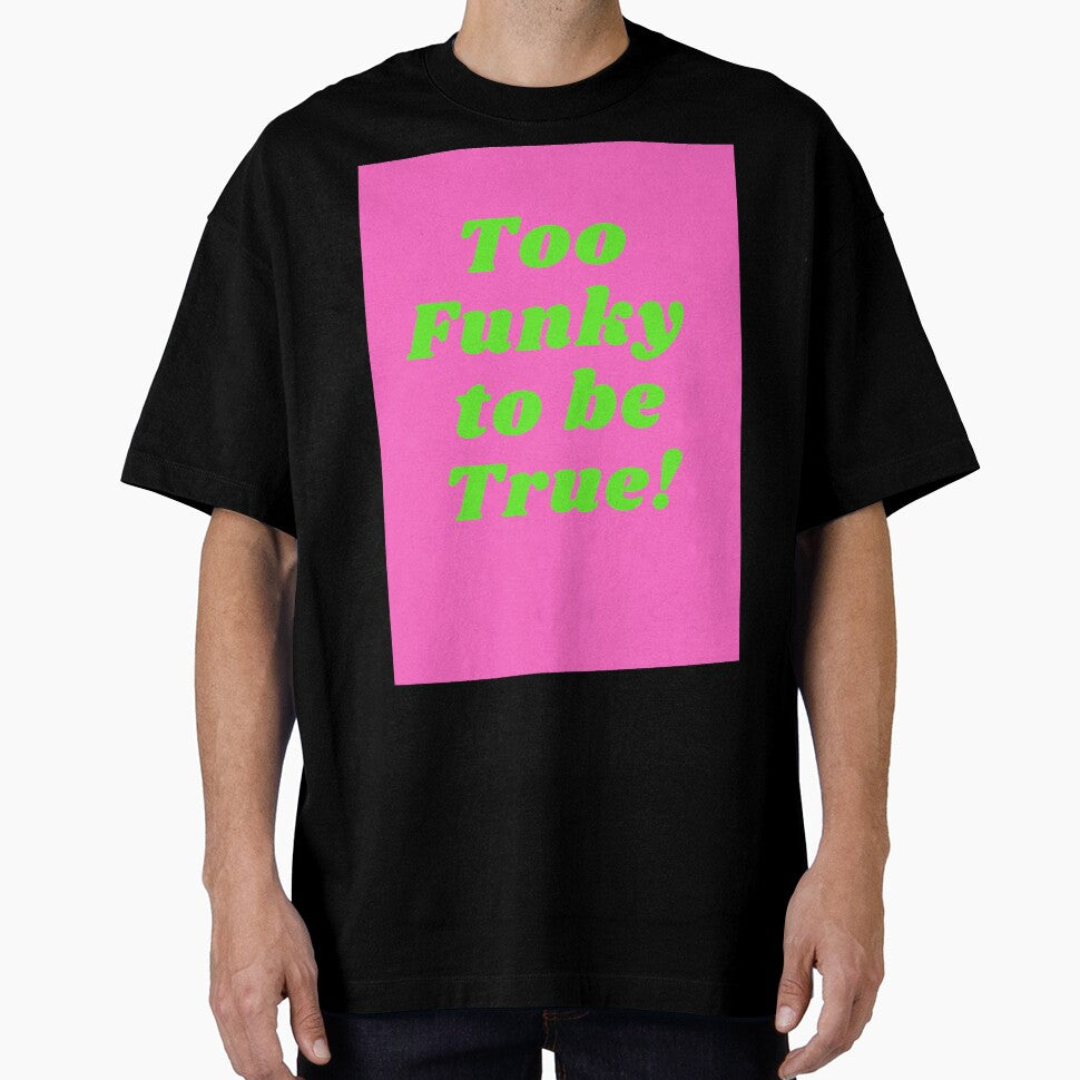 Too Funky to be True by TOOFUNKYDESIGN