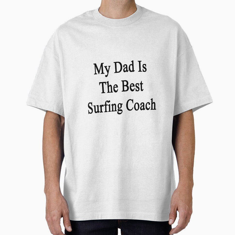 My Dad Is The Best Surfing Coach by supernova23