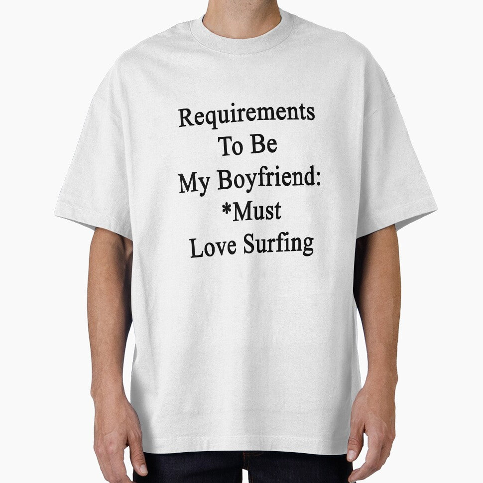 Requirements To Be My Boyfriend: *Must Love Surfing by supernova23