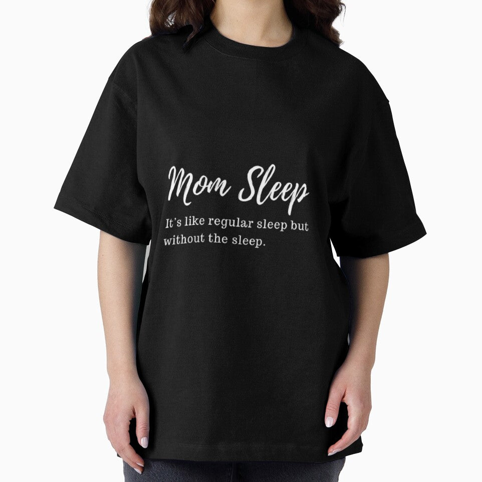 mom sleep like regular sleep but without the sleep by starnish