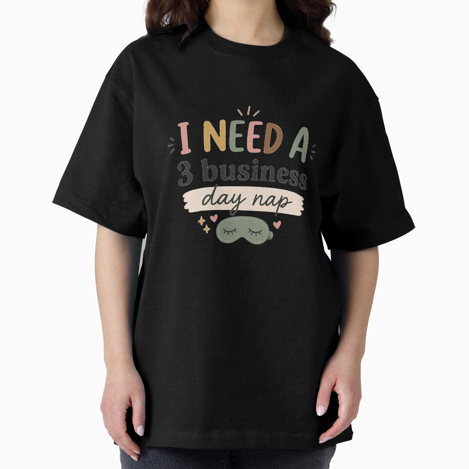 I Need A 3 Business Day Nap Funny Tired Quote by slestore