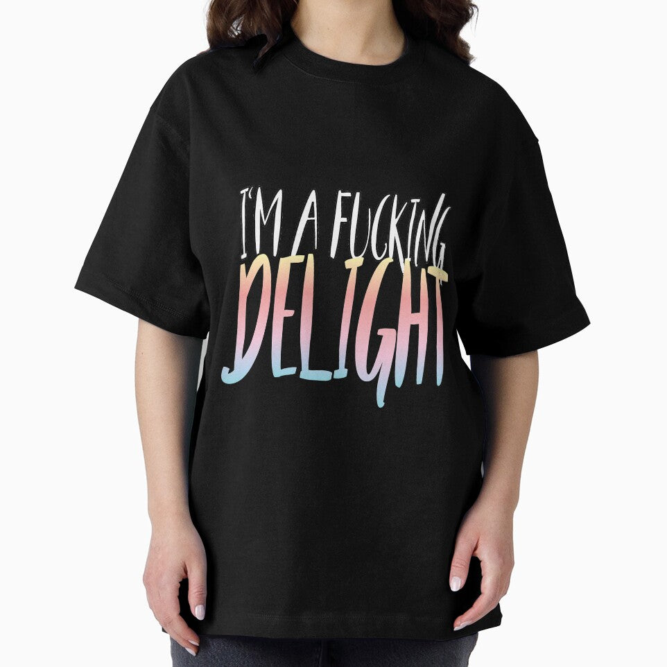 I'm a fucking delight  slim fit t-shirt by Dunkrea8
