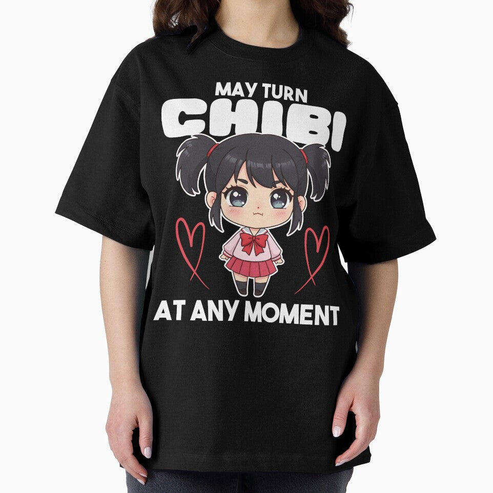 MAY TURN CHIBI AT ANY MOMENT - ANIME GIFT by KEF Custom