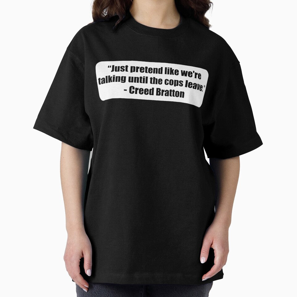 "Just pretend like we're talking until the cops leave." - Creed Bratton by MidnightInk Designs