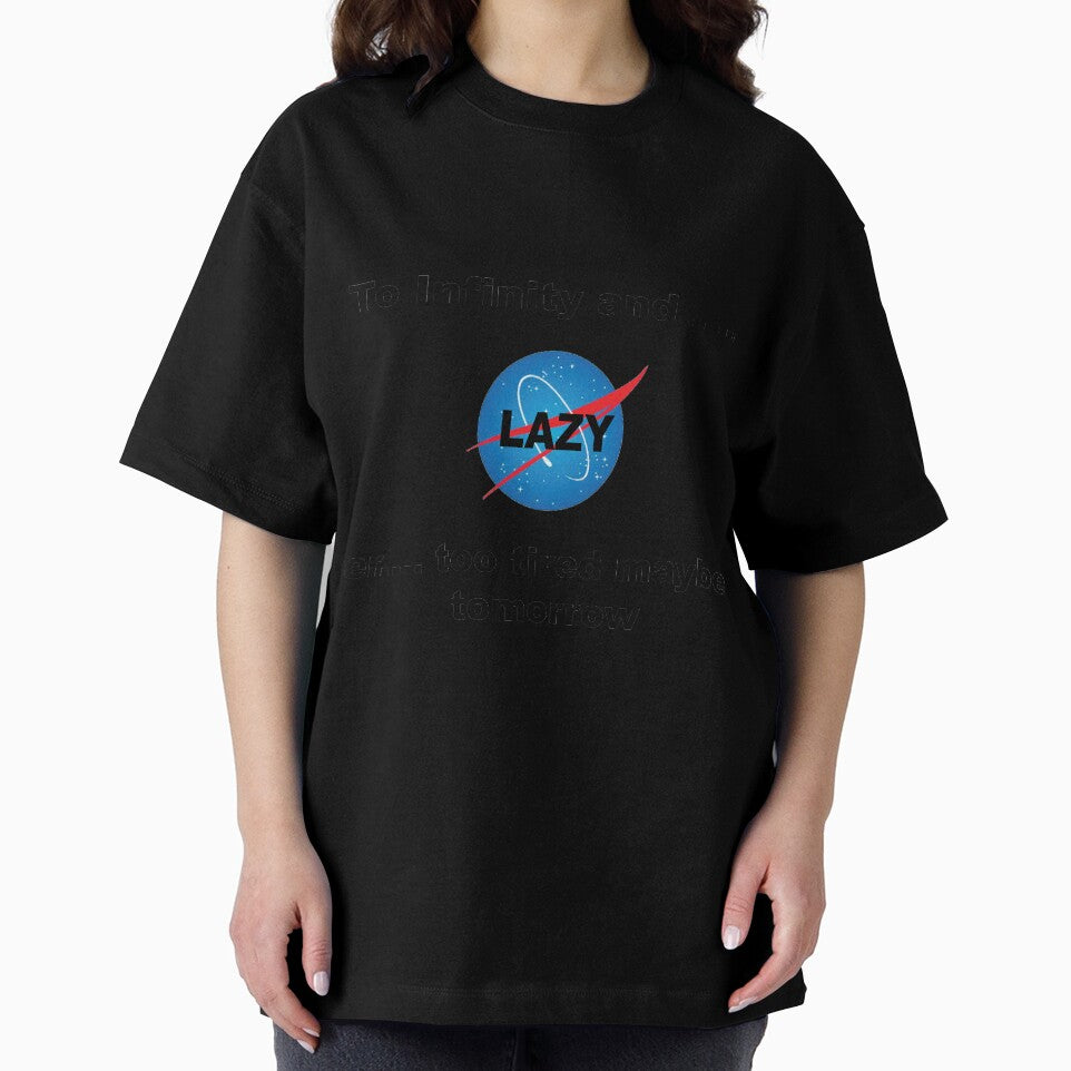 To infinity and....er too tired maybe tomorrow funny gift by happygiftideas