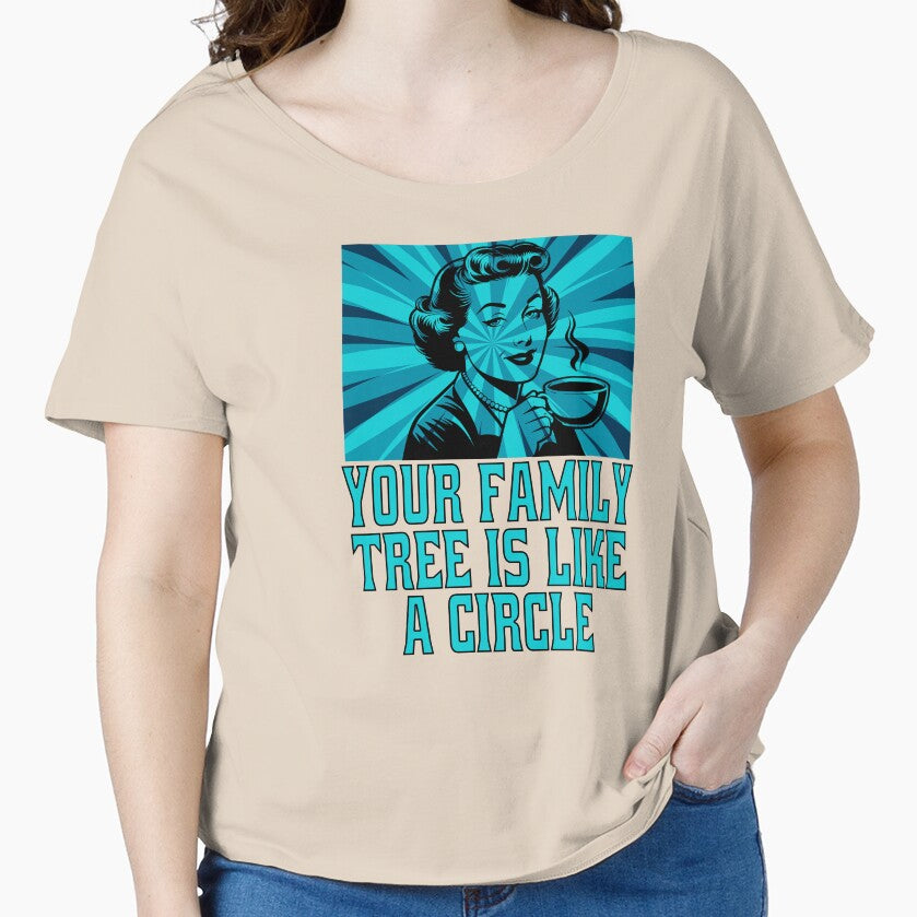 Funny Sarcastic Humor Your Family Tree Is Like A Circle by fantasticdesign