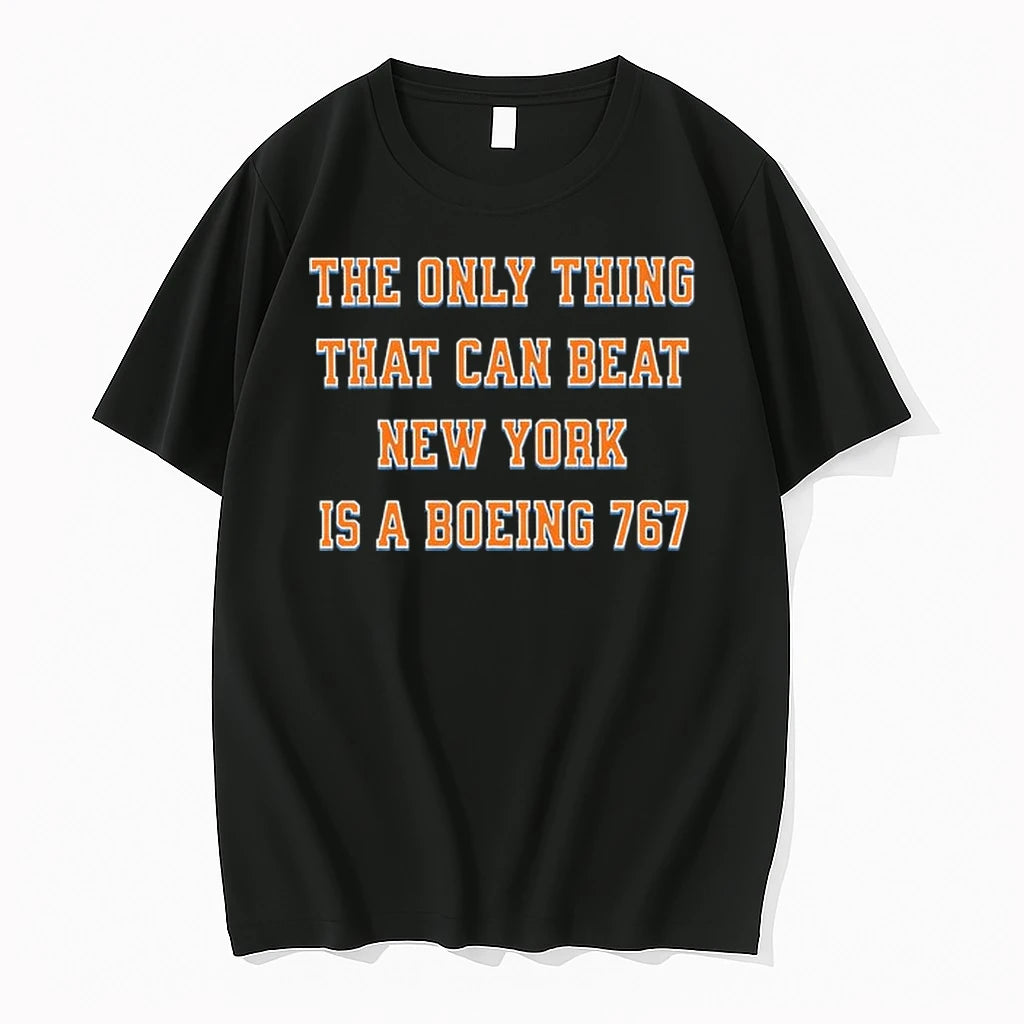 The Only Thing That Can Beat New York Is A Boeing 767 0 Tshirts Sweater