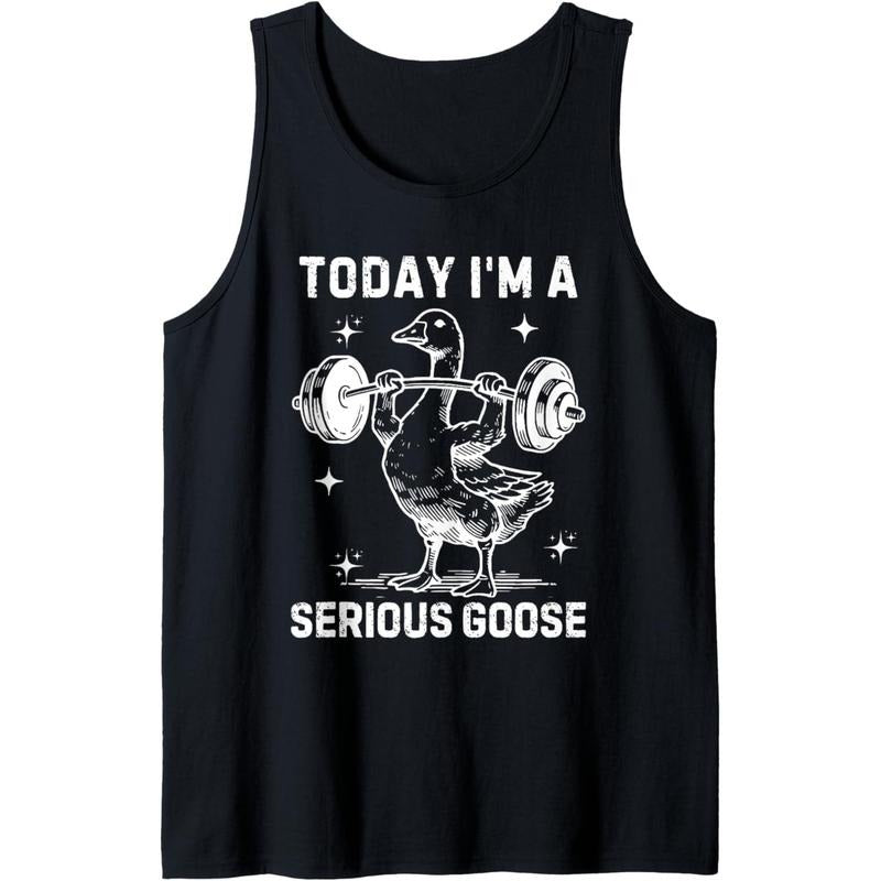 today i'm a serious goose funny lifting weights fitness gym Tank Top made in usa T-Shirts, Hoodie, Sweatshirt | DripVista.com