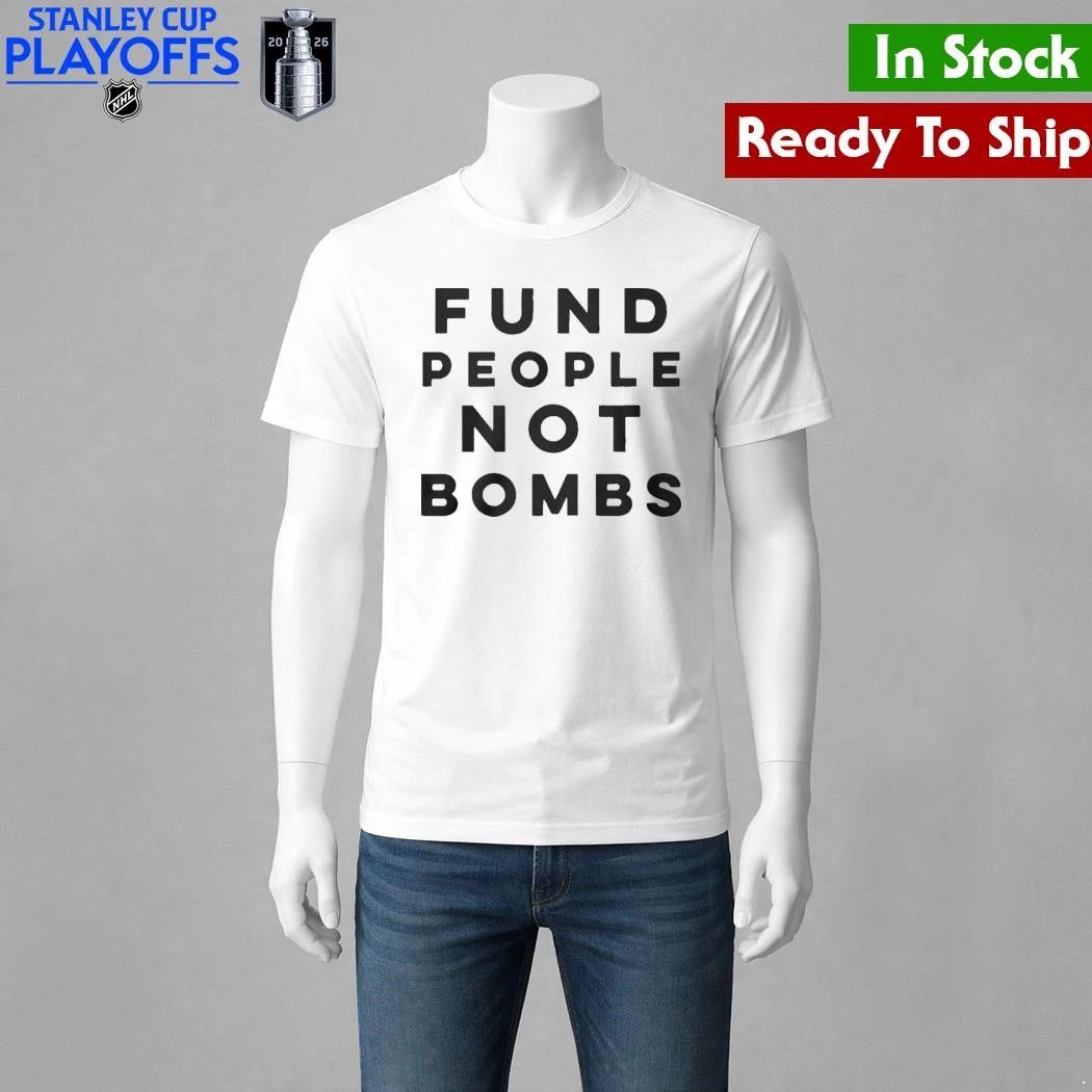 Fund People Not Bombs Shirt