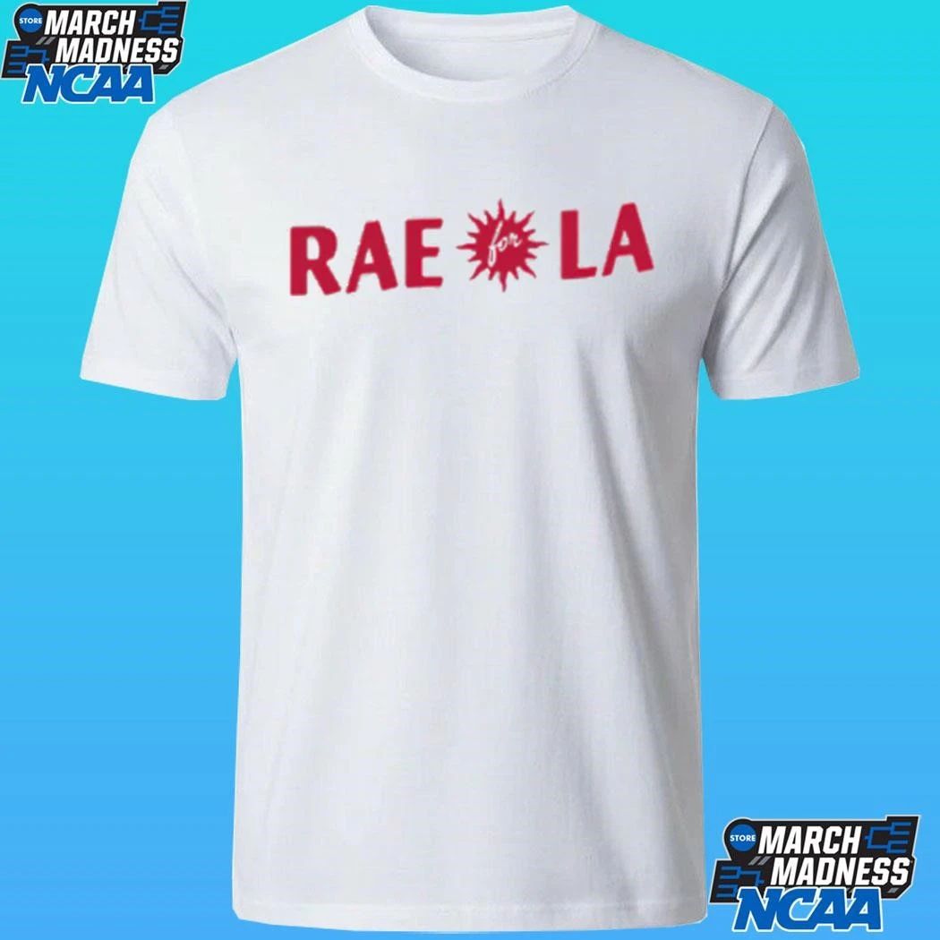 Rae For La Shirt