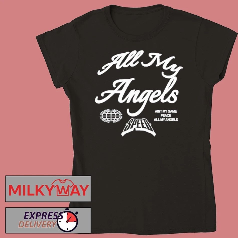 2025 Speed All My Angels shirt