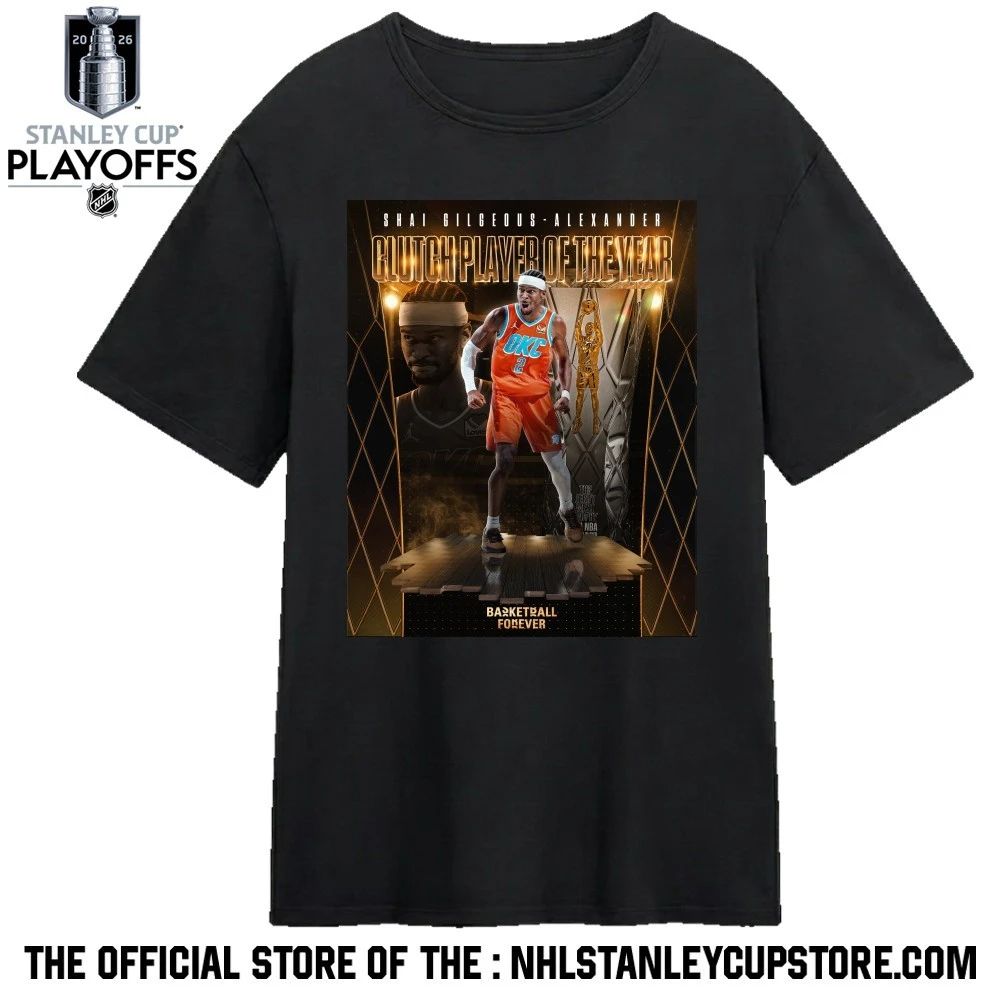 Shai Gilgeous Alexander Clutch Player Of The Year NBA 2026 Basketball Forever Shirt