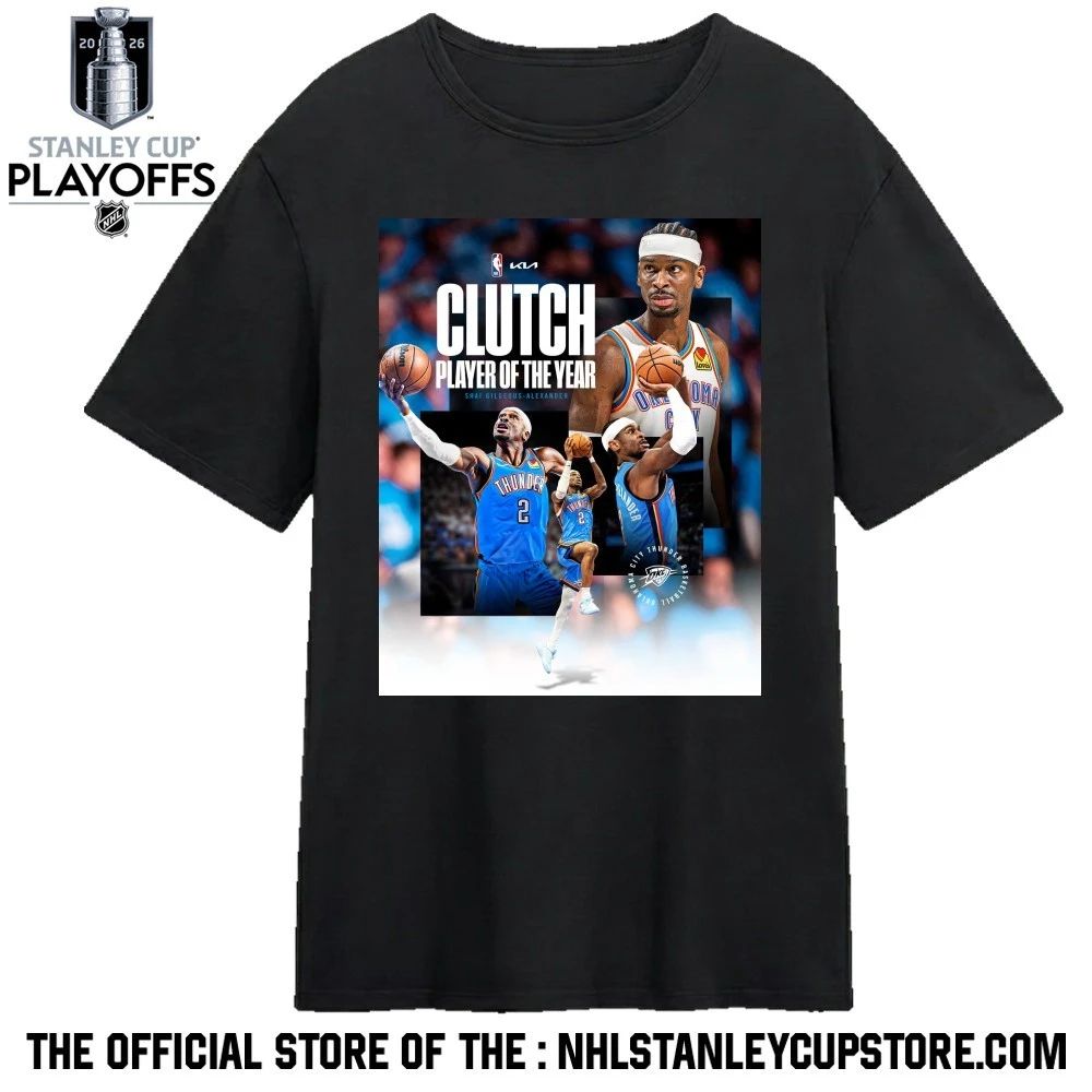 Shai Gilgeous Alexander SGA Clutch Player Of The Year 2026 NBA Season Shirt