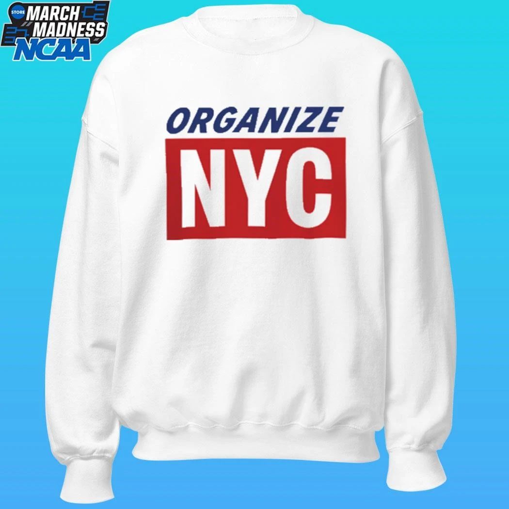 Mayor Mamdani Organize Nyc Shirt