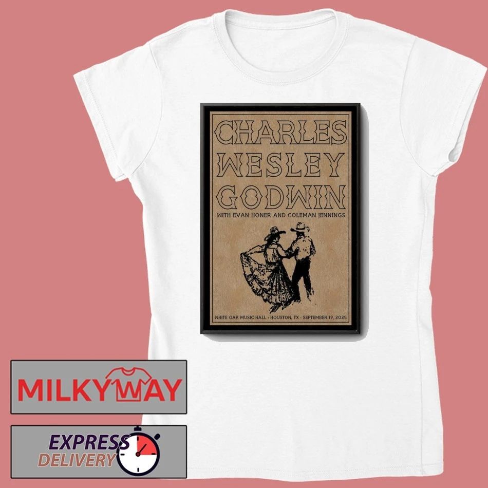 Charles Wesley Godwin Sep 19, 2025 White Oak Music Hall Lawn in Houston, TX Poster shirt