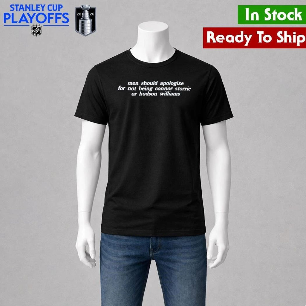 Men Should Apologize For Not Being Connor Storrie Or Hudson Williams Shirt