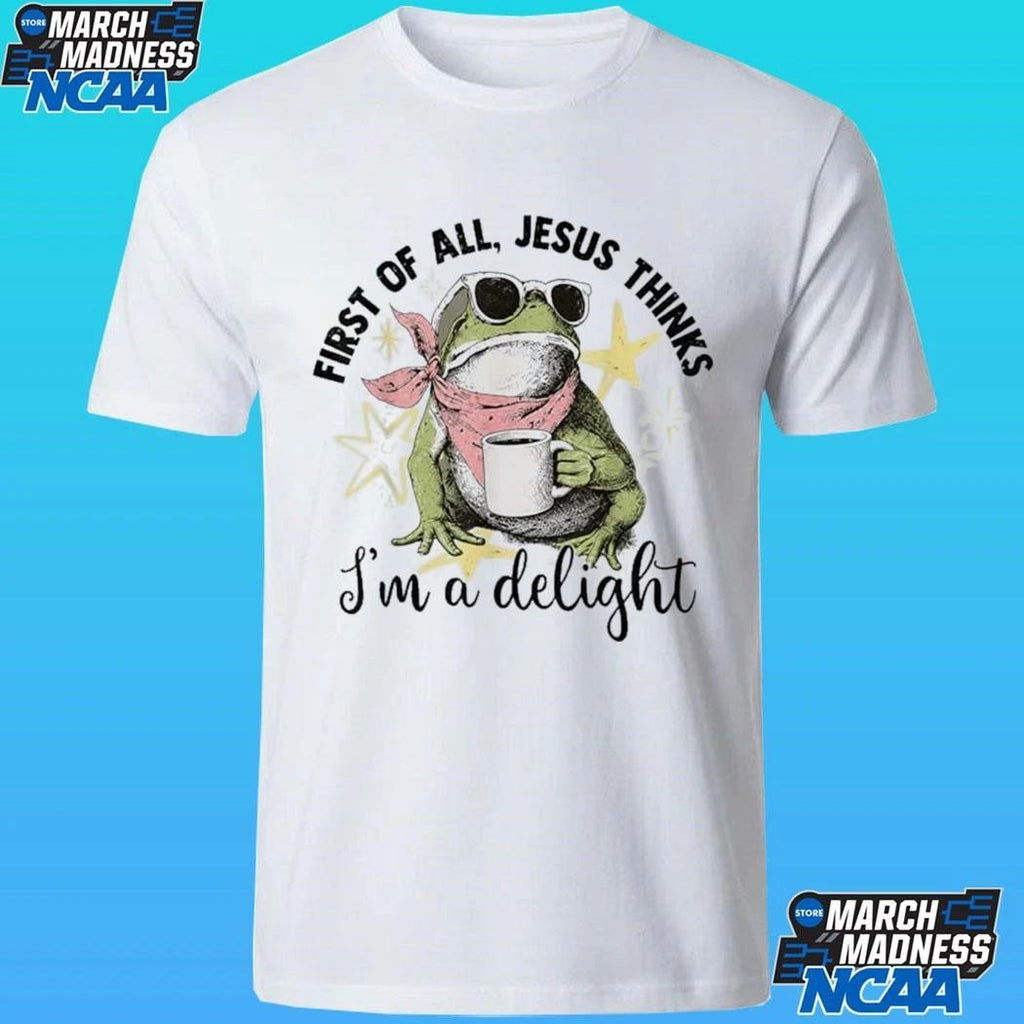 First Of All Jesus Thinks I’m A Delight Flog Frog Shirt