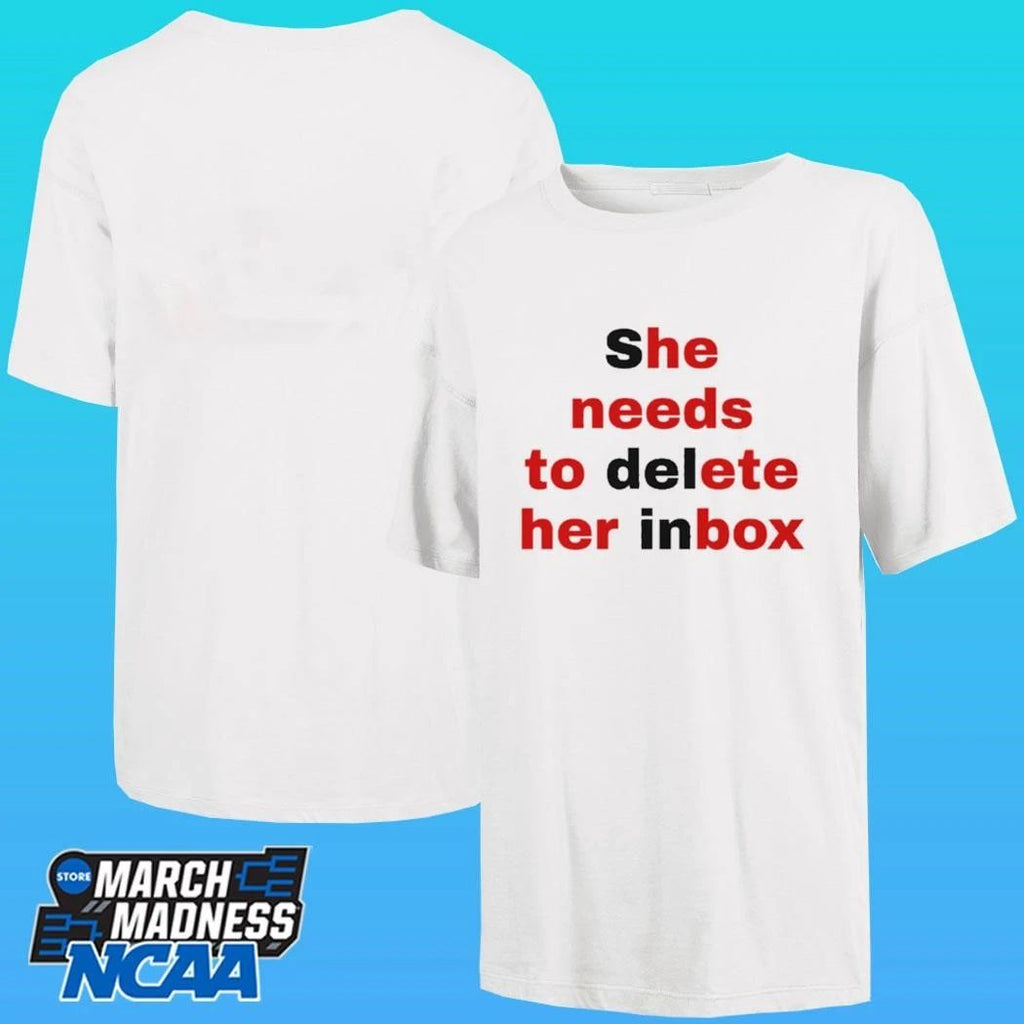 She Needs To Delete Her Inbox He Needs To Ete Her Box Shirt