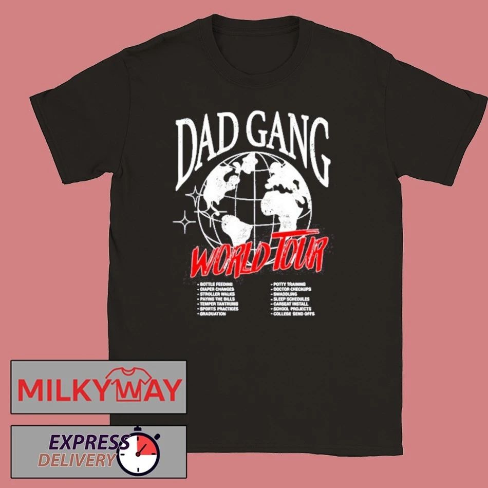 Dad Gang World Tour Shirt