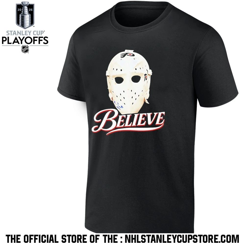 Parent Ice Hockey Mask Believe The Philadelphia Flyers Shirt